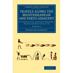 Travels along the Mediterranean and Parts Adjacent: In Company with the Earl of Belmore, during the Years 1816–17–18