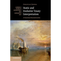 Static and Evolutive Treaty Interpretation: A Functional Reconstruction