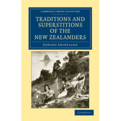 Traditions and Superstitions of the New Zealanders: With Illustrations of their Manners and Customs