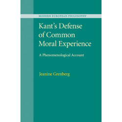 Kant's Defense of Common Moral Experience: A Phenomenological Account