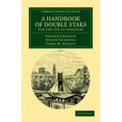 A Handbook of Double Stars: For the Use of Amateurs