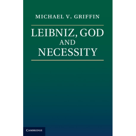 Leibniz, God and Necessity