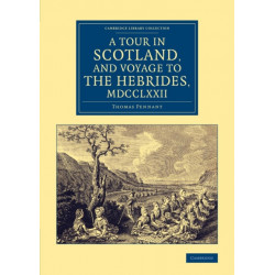 A Tour in Scotland, and Voyage to the Hebrides, 1772