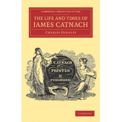 The Life and Times of James Catnach, (Late of Seven Dials), Ballad Monger