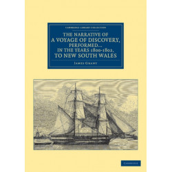 The Narrative of a Voyage of Discovery, Performed in His Majesty's Vessel the Lady Nelson … in the Years 1800, 1801, and 1802, to New South Wales