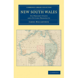New South Wales: Its Present State and Future Prospects