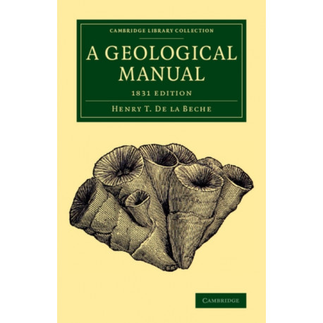 A Geological Manual: 1831 Edition