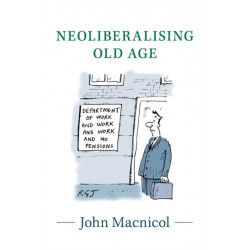 Neoliberalising Old Age