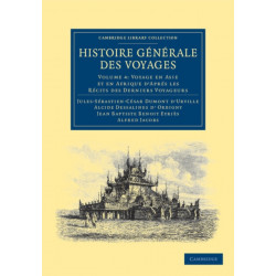Histoire generale des voyages par Dumont D'Urville, D'Orbigny, Eyries et A. Jacobs