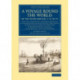 A Voyage round the World, in the Years MDCCXL, I, II, III, IV: Compiled from Papers and Other Materials of the Right Honourable George Lord Anson, and Published under his Direction, by Richard Walter, Chaplain to his Majesty's Ship the Centurion