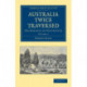 Australia Twice Traversed: Volume 2: The Romance of Exploration