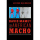 David Mamet and American Macho