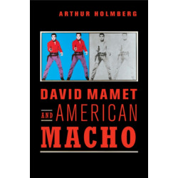 David Mamet and American Macho