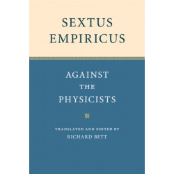 Sextus Empiricus: Against the Physicists