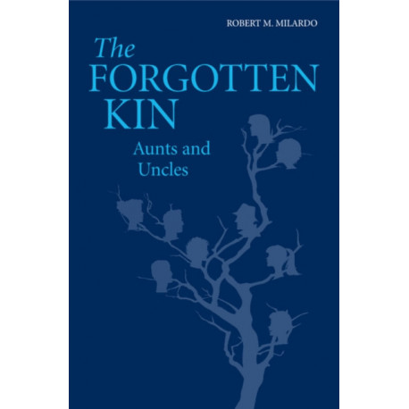 The Forgotten Kin: Aunts and Uncles