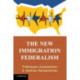 The New Immigration Federalism