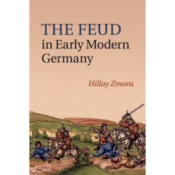 The Feud in Early Modern Germany