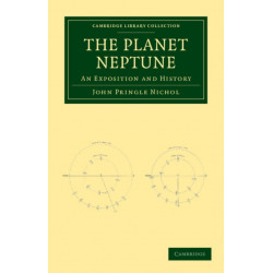 The Planet Neptune: An Exposition and History