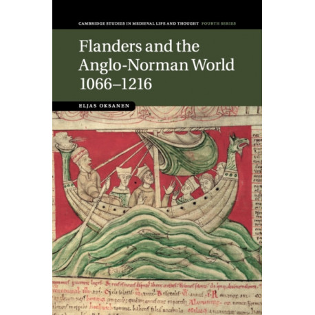 Flanders and the Anglo-Norman World, 1066–1216