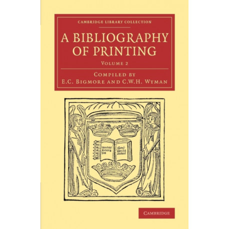 A Bibliography of Printing: With Notes and Illustrations