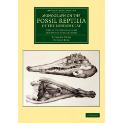 Monograph on the Fossil Reptilia of the London Clay: And of the Bracklesham and Other Tertiary Beds