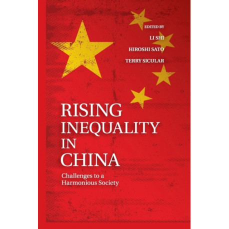 Rising Inequality in China: Challenges to a Harmonious Society