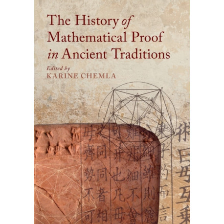 The History of Mathematical Proof in Ancient Traditions