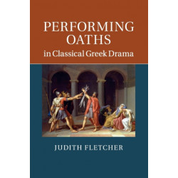 Performing Oaths in Classical Greek Drama