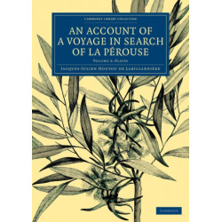 An Account of a Voyage in Search of La Perouse: Volume 3, Plates: Undertaken by Order of the Constituent Assembly of France, and Performed in the Years 1791, 1792, and 1793
