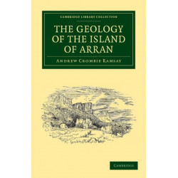 The Geology of the Island of Arran: From Original Survey