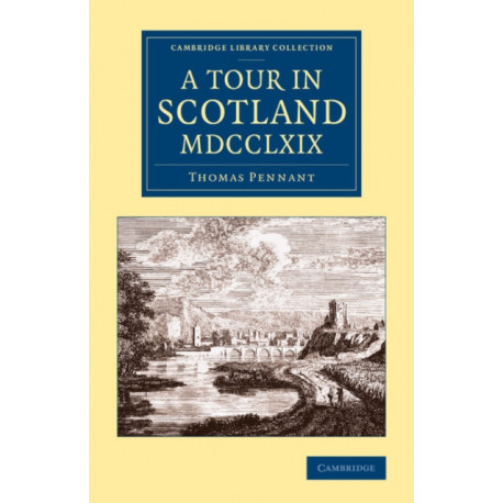 A Tour in Scotland MDCCLXIX