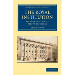 The Royal Institution: Its Founder and its First Professors