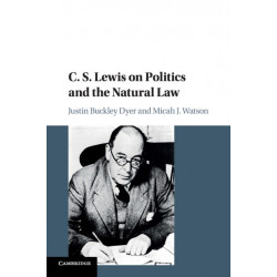 C. S. Lewis on Politics and the Natural Law