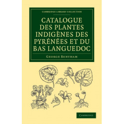 Catalogue des plantes indigenes des Pyrenees et du Bas Languedoc: Avec des notes et observations sur les especes nouvelles ou peu connues