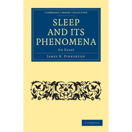 Sleep and its Phenomena: An Essay