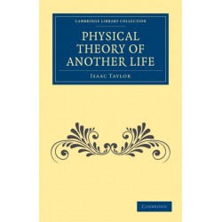 Physical Theory of Another Life