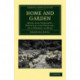 Home and Garden: Notes and Thoughts, Practical and Critical, of a Worker in Both