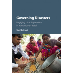 Governing Disasters: Engaging Local Populations in Humanitarian Relief