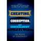 Cheating, Corruption, and Concealment: The Roots of Dishonesty