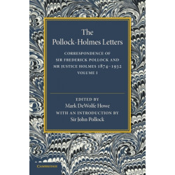 The Pollock–Holmes Letters: Volume 1: Correspondence of Sir Frederick Pollock and Mr Justice Holmes 1874–1932