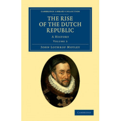 The Rise of the Dutch Republic: A History