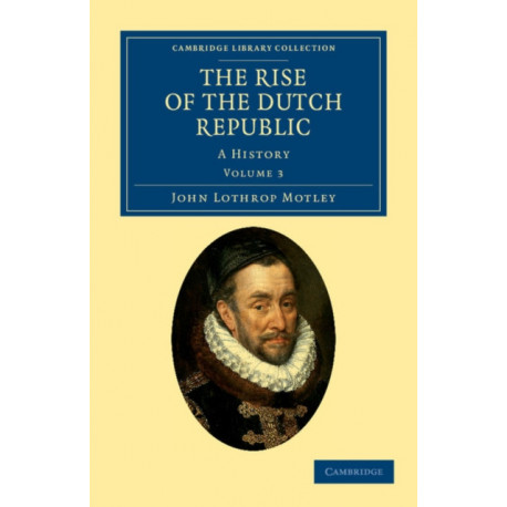 The Rise of the Dutch Republic: A History