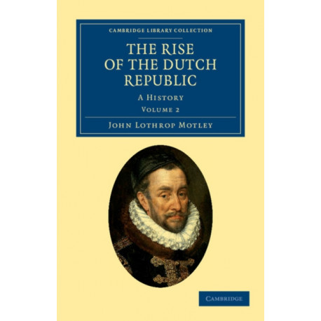 The Rise of the Dutch Republic: A History