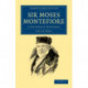 Sir Moses Montefiore: A Centennial Biography