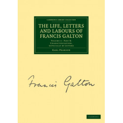 The Life, Letters and Labours of Francis Galton
