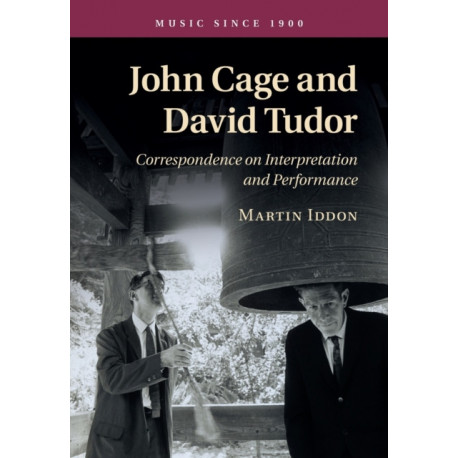 John Cage and David Tudor: Correspondence on Interpretation and Performance