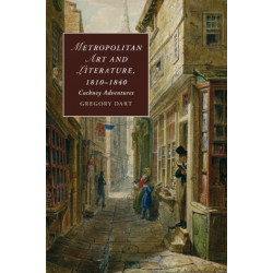 Metropolitan Art and Literature, 1810–1840: Cockney Adventures