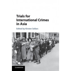 Trials for International Crimes in Asia