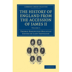 The History of England from the Accession of James II