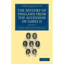 The History of England from the Accession of James II